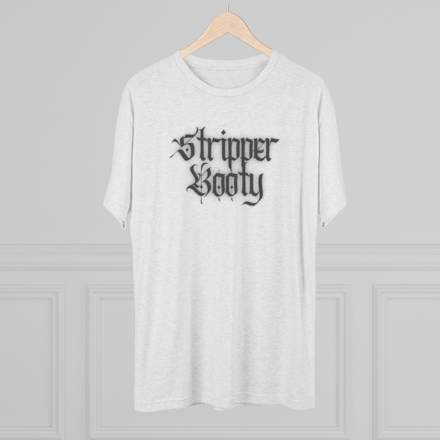 Stripper Booty Unisex Tri-Blend Crew Tee