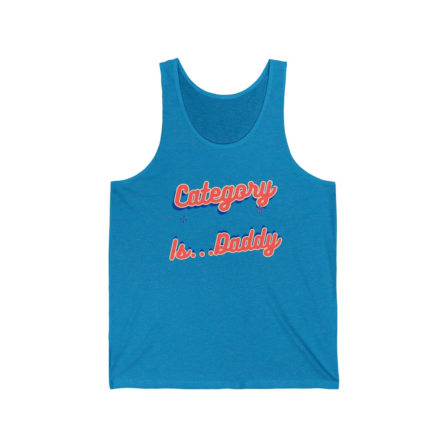 Category is ....Daddy  Unisex Jersey Tank