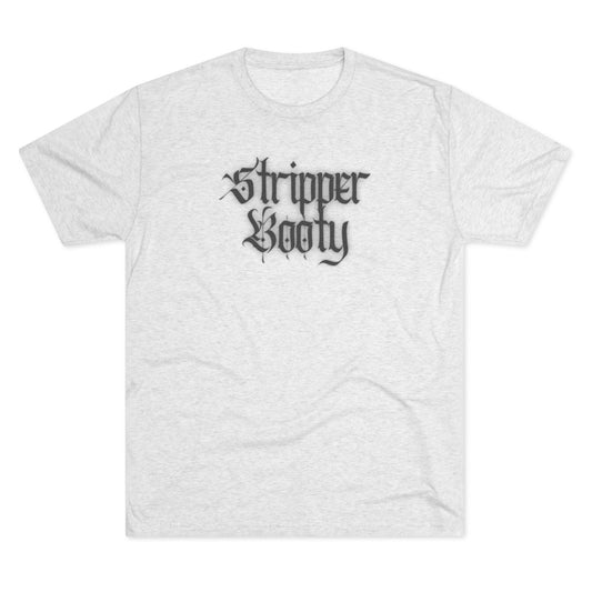 Stripper Booty Unisex Tri-Blend Crew Tee