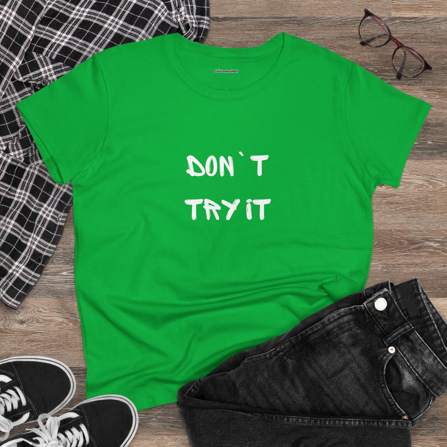 Don`t Try It Women's Midweight Cotton Tee