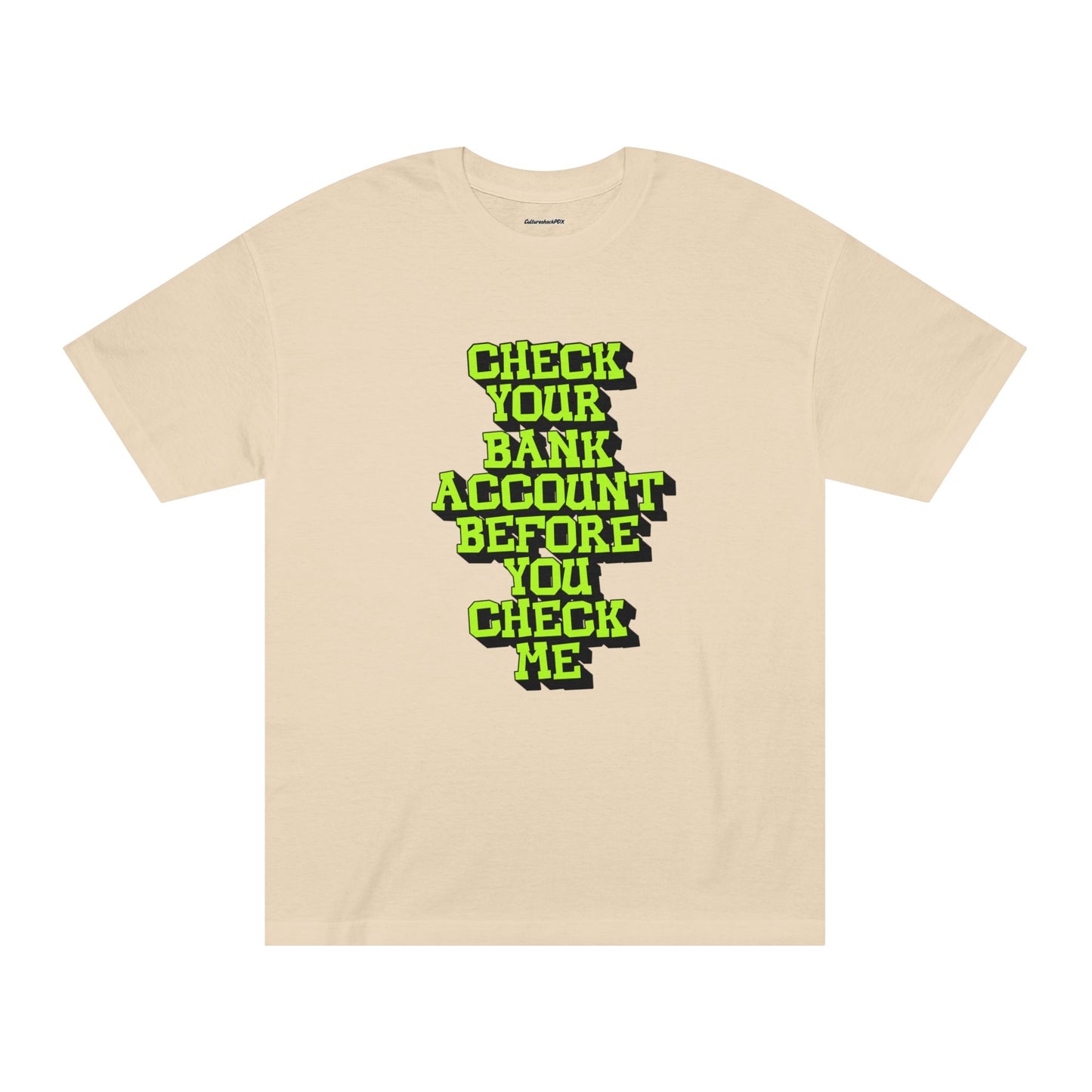 Check your Bank Account Unisex Classic Tee