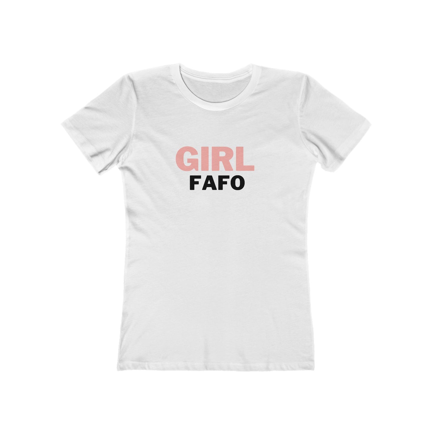 FAFO (The Boyfriend Tee for Women)
