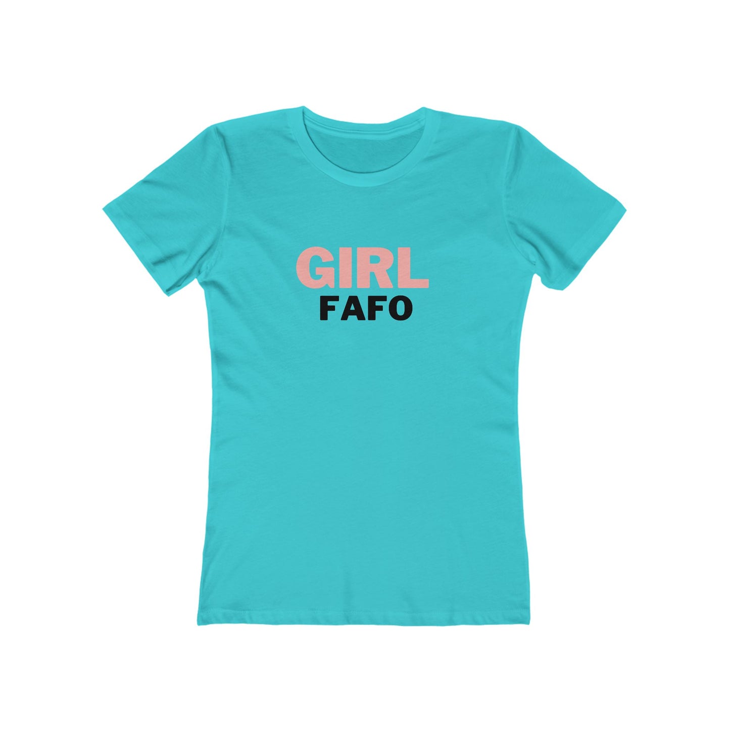 FAFO (The Boyfriend Tee for Women)