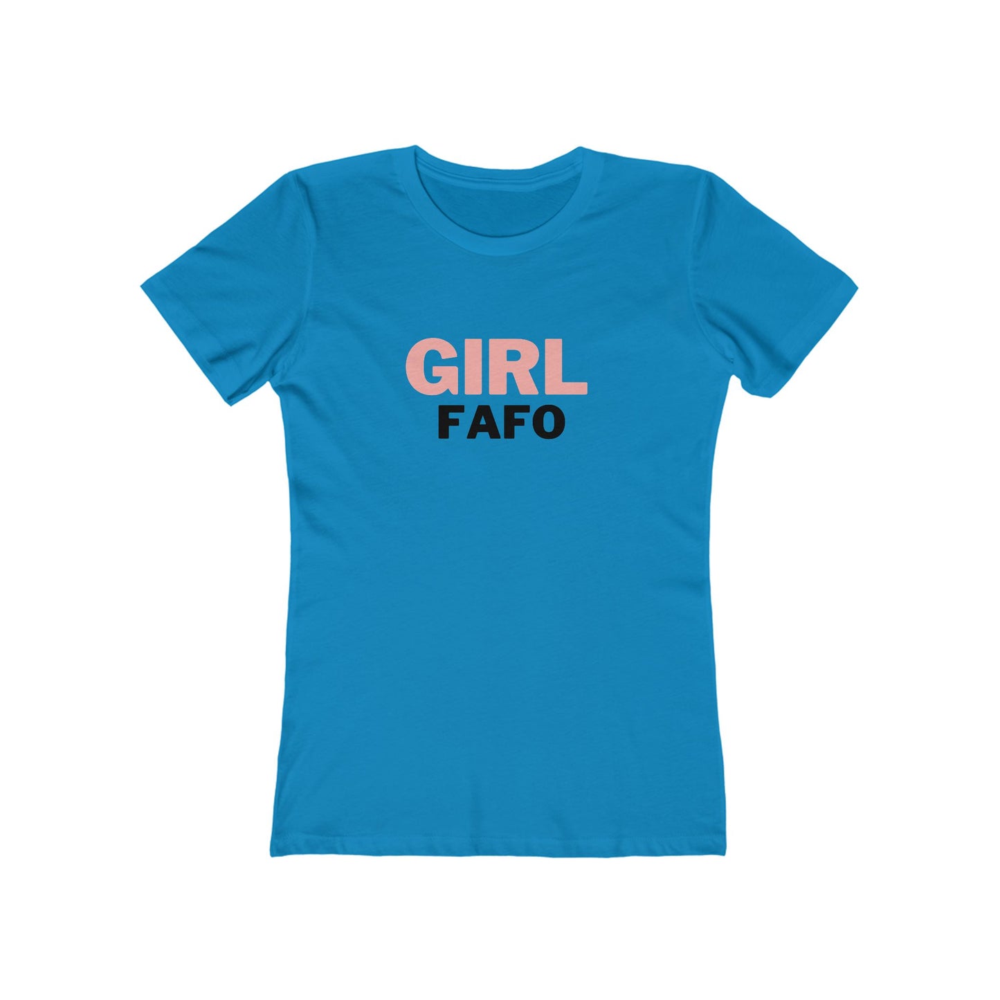 FAFO (The Boyfriend Tee for Women)