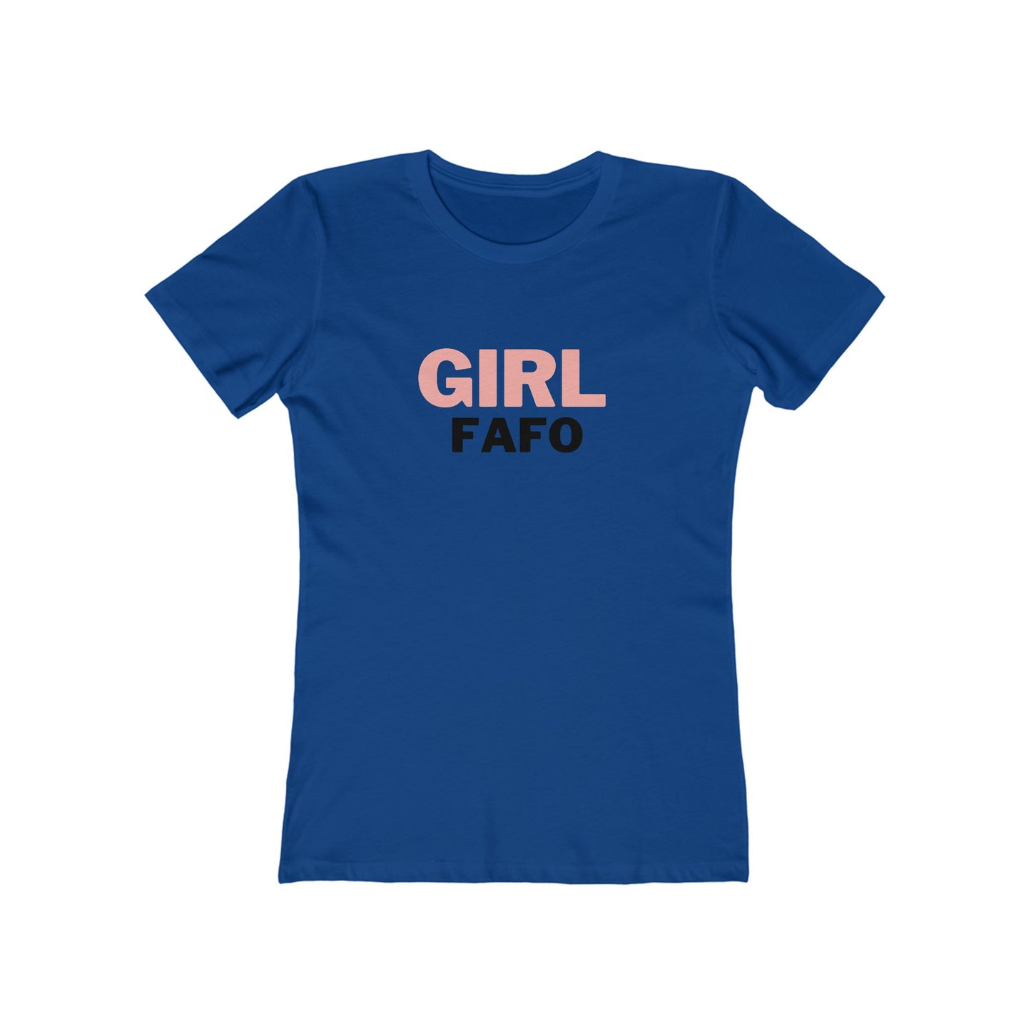 FAFO (The Boyfriend Tee for Women)