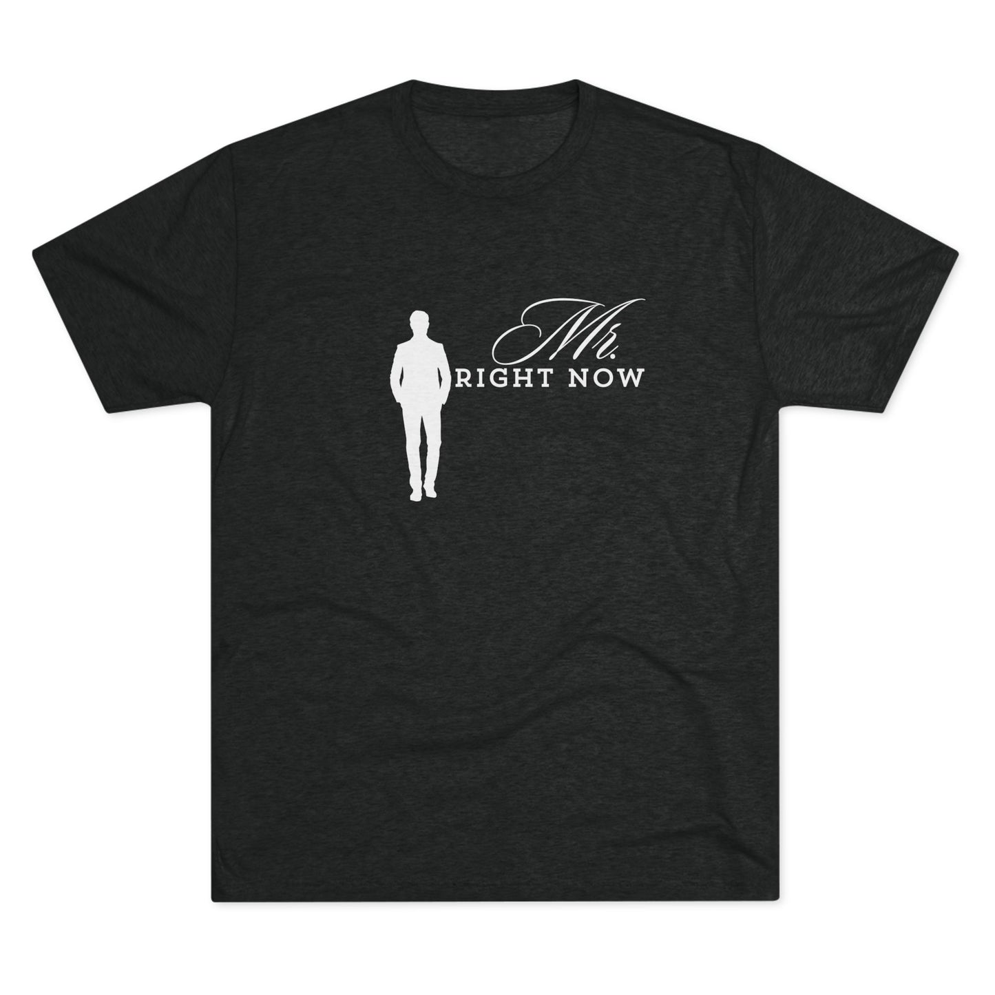 Mr.Rightnow Unisex Tri-Blend Crew Tee