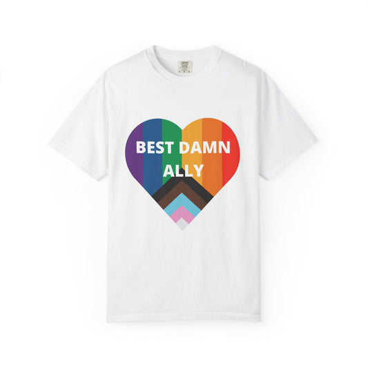 Best Damn Ally Unisex Garment-Dyed T-shirt