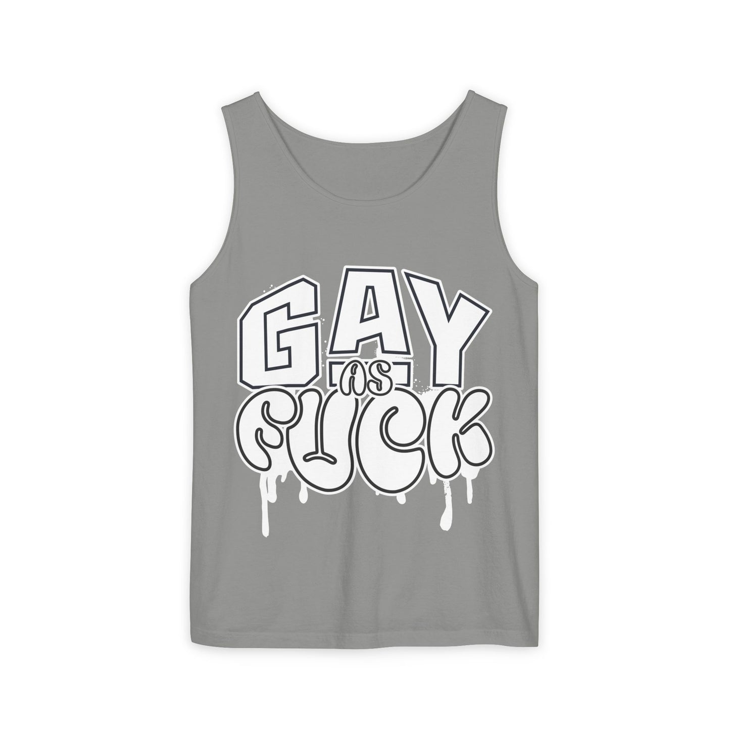 Gay as Fuck Unisex Garment-Dyed Tank Top