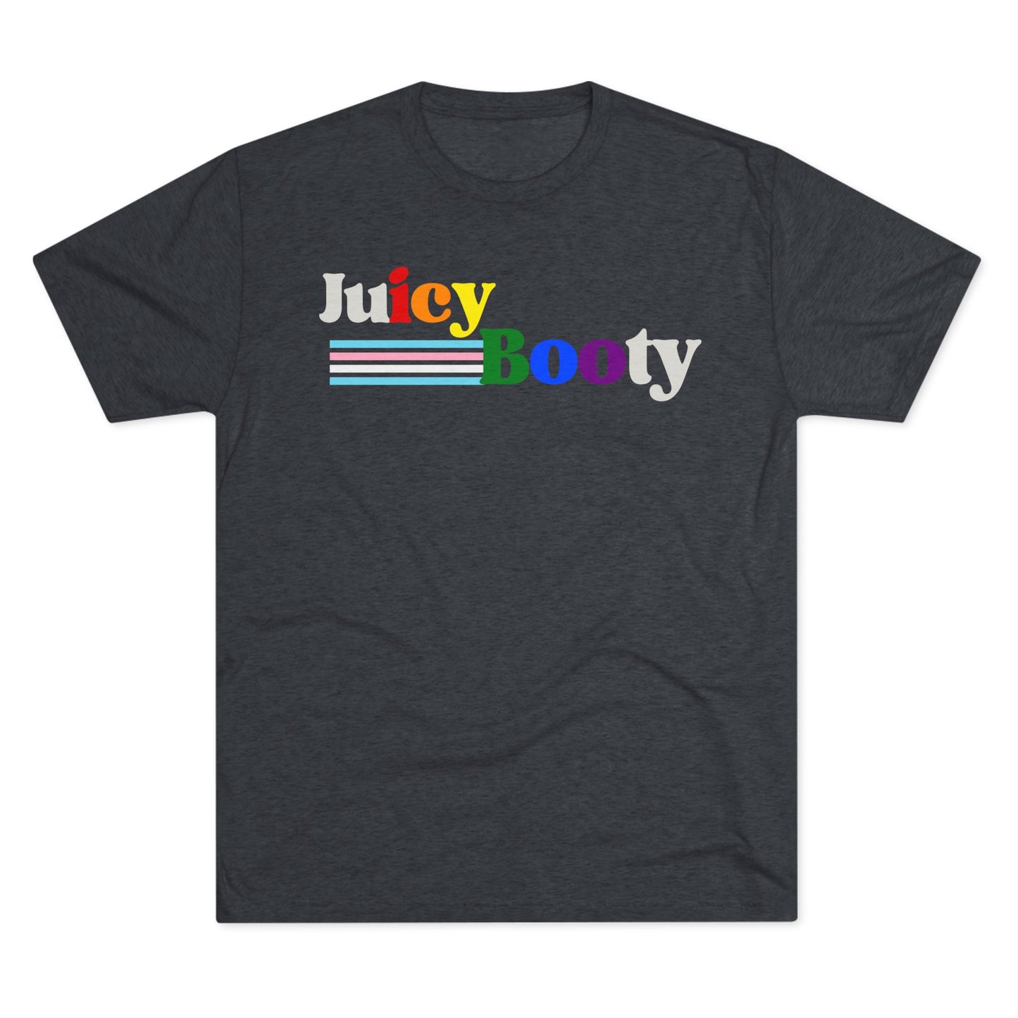 Juicy Booty Unisex Tri-Blend Crew Tee