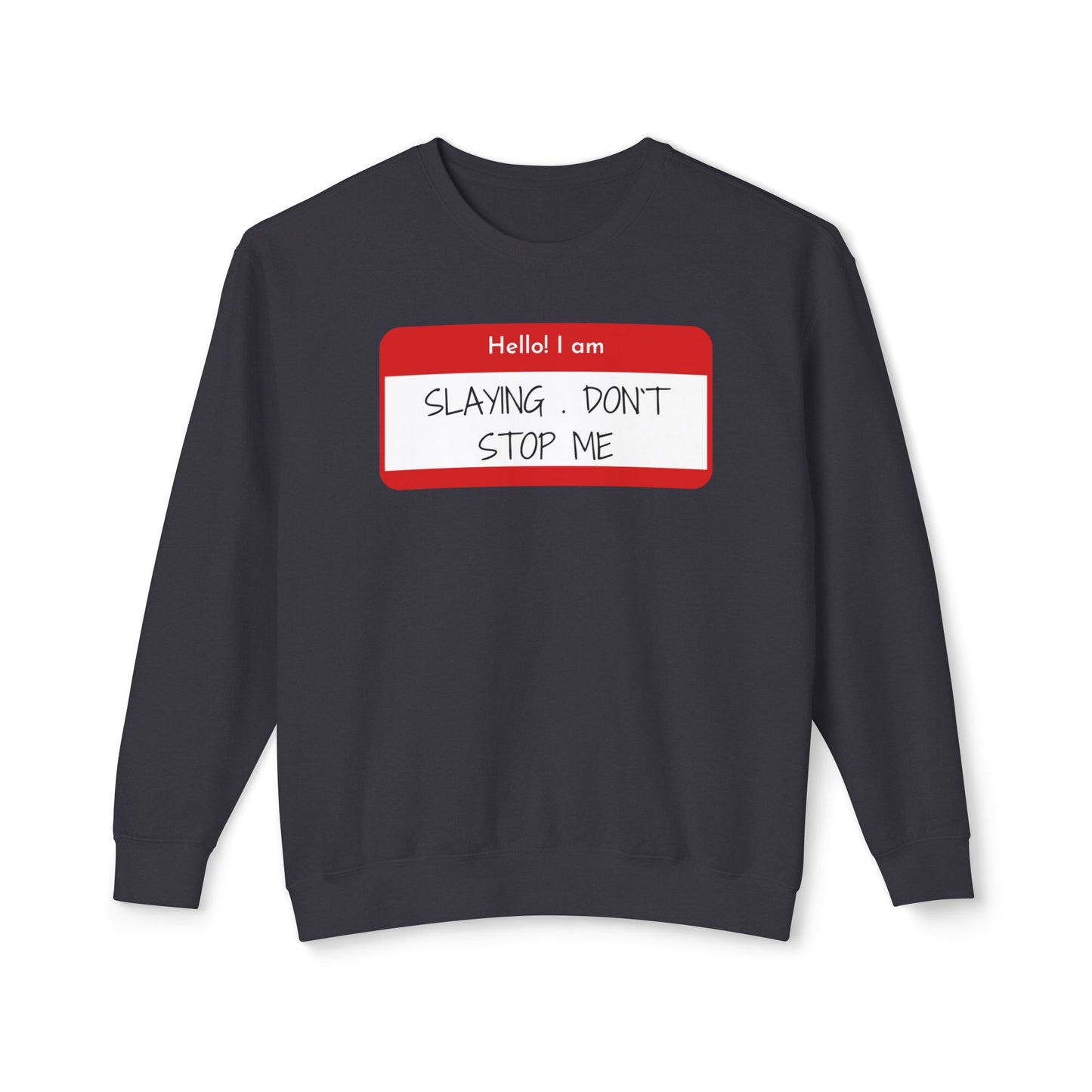 Hello I am ...Unisex Lightweight Crewneck Sweatshirt