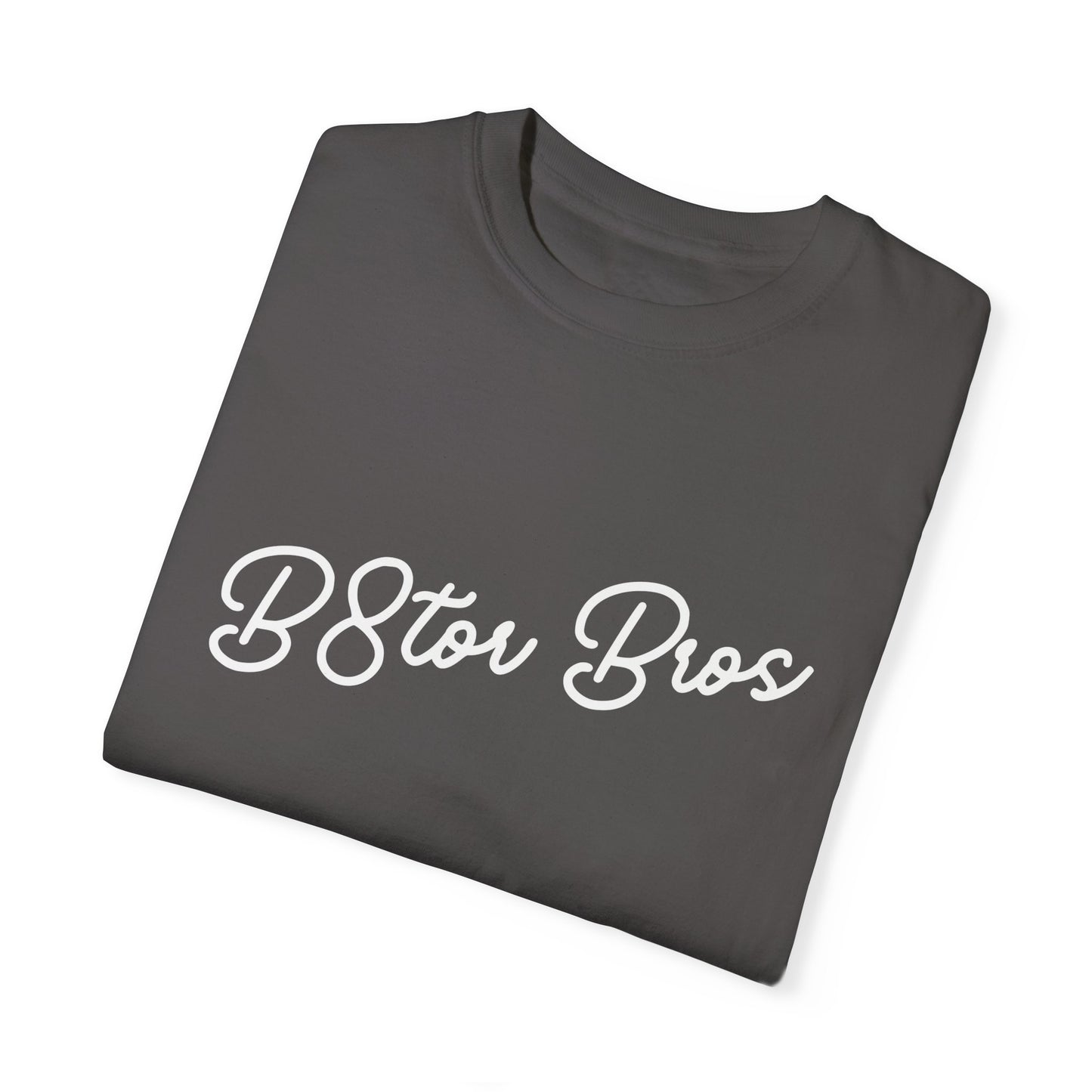 B8tor Bros Unisex Garment-Dyed T-shirt