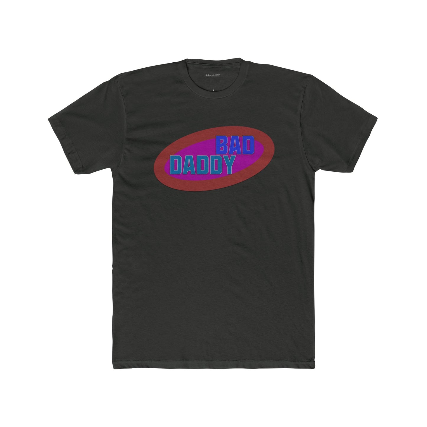 Bad Daddy Unisex Cotton Crew Tee