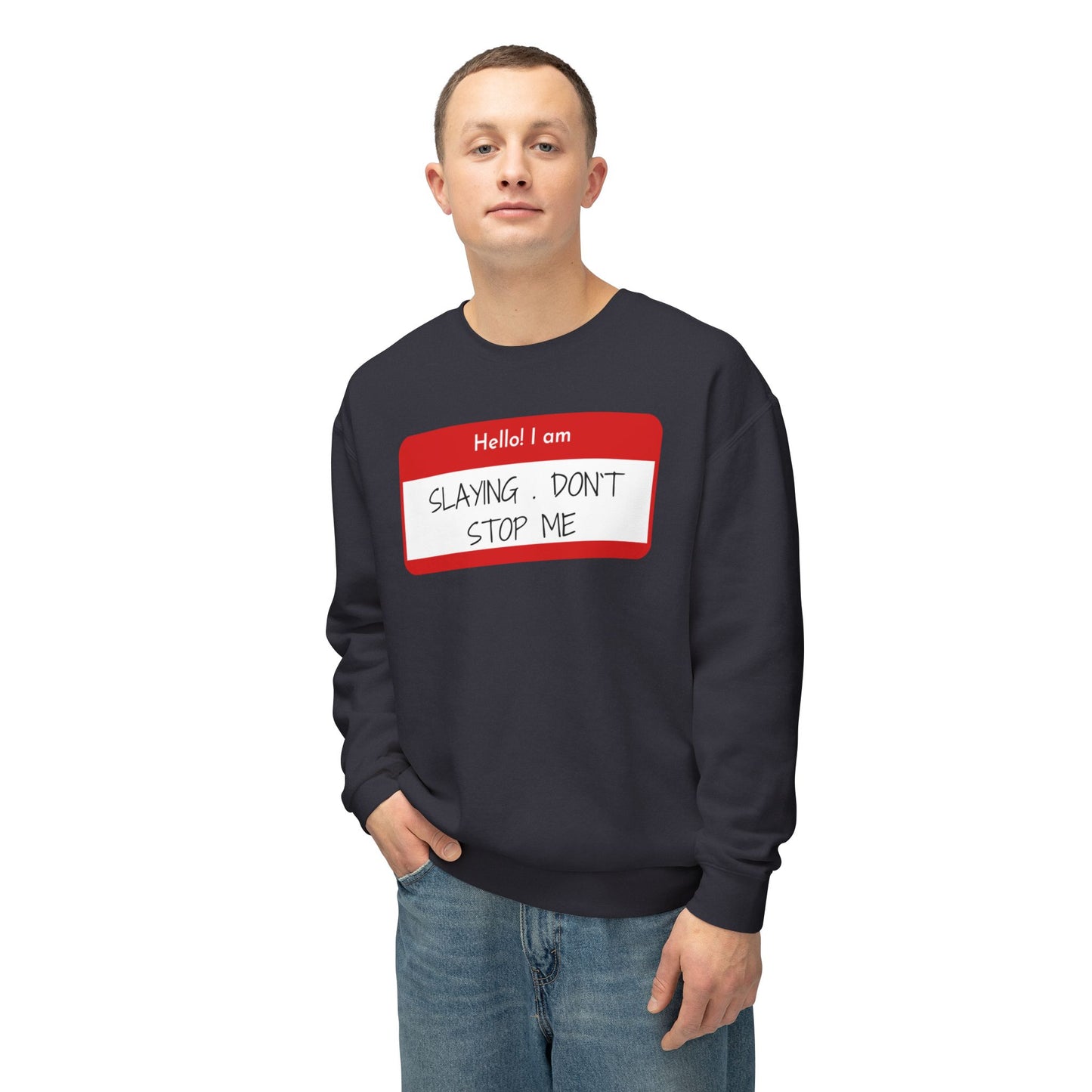 Hello I am ...Unisex Lightweight Crewneck Sweatshirt