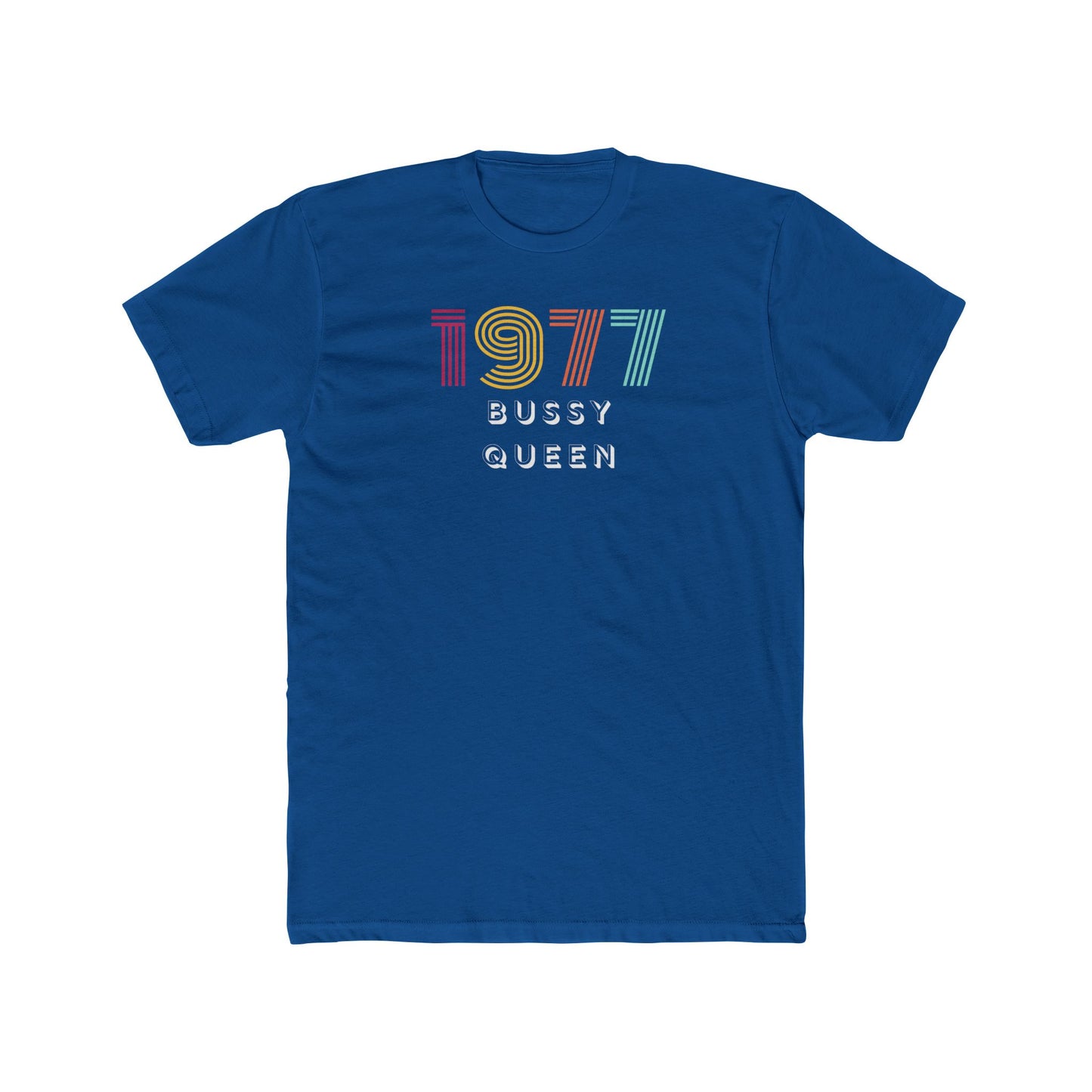 1977 Bussy Queen Unisex Cotton Crew Tee