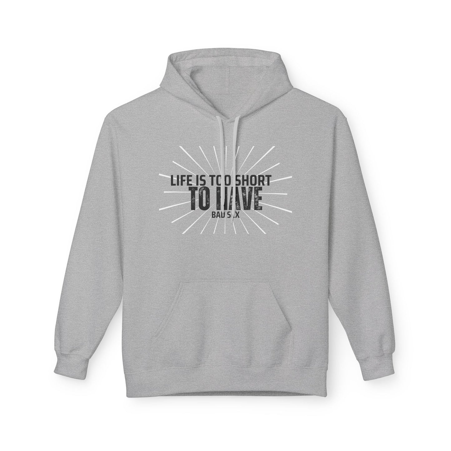 Life is too short Unisex Midweight Softstyle Fleece Hoodie