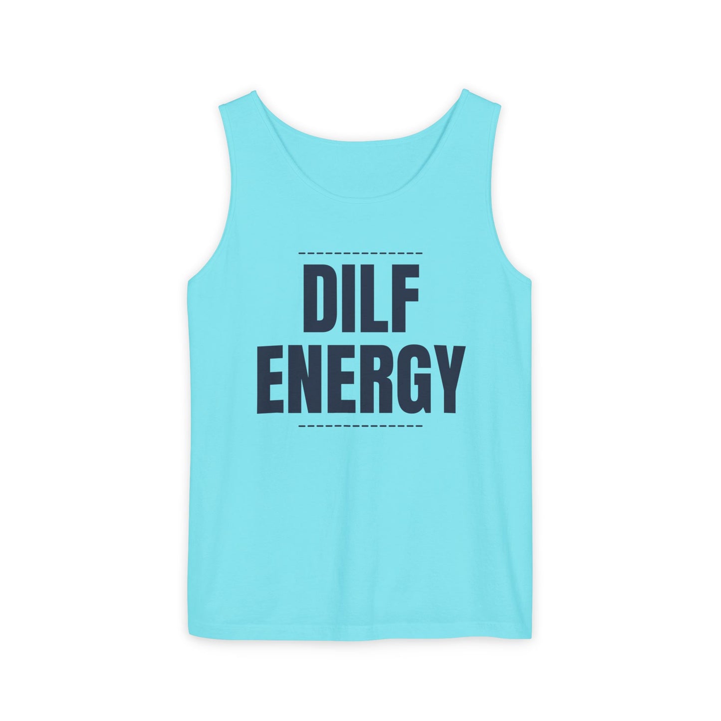 DILF Energy Unisex Garment-Dyed Tank Top