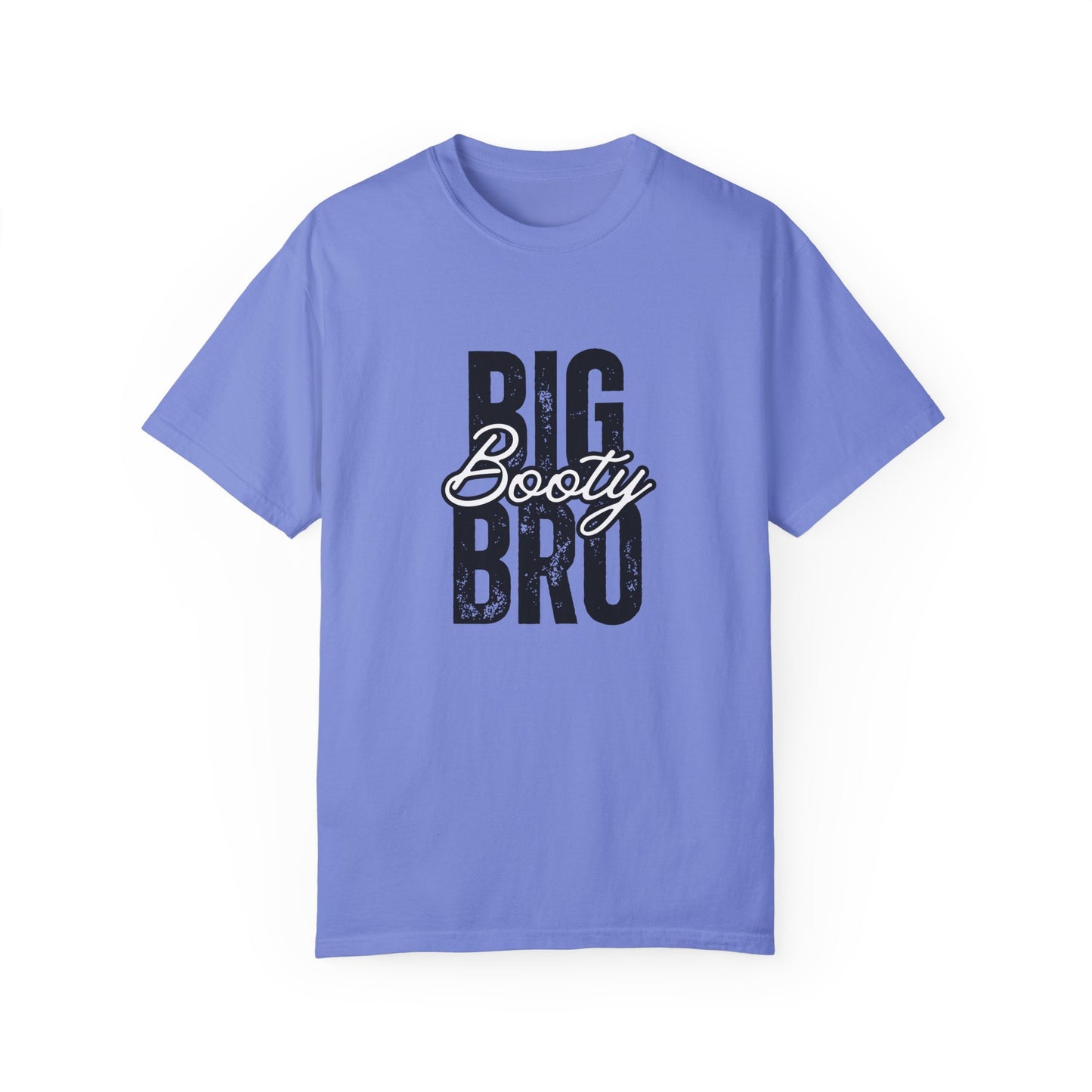 Big Booty Bro Unisex Garment-Dyed T-shirt