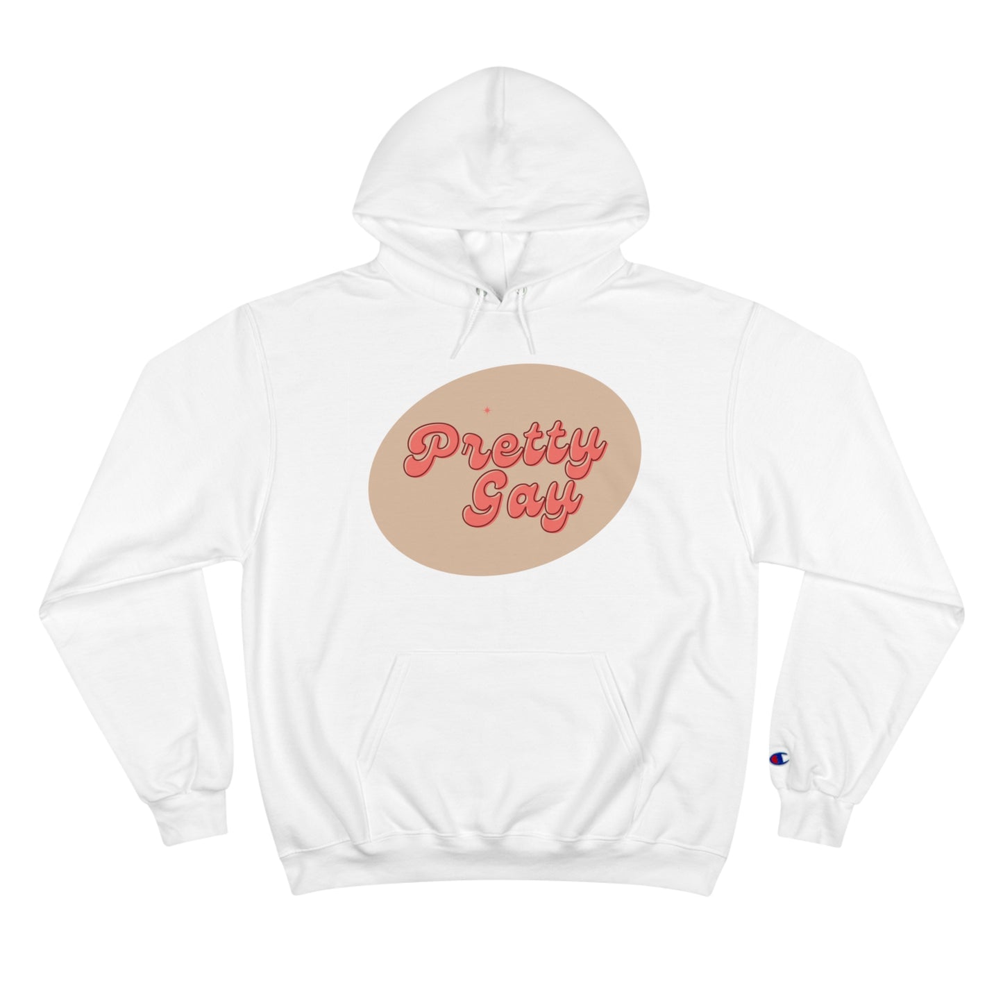 Pretty Gay Champion Hoodie
