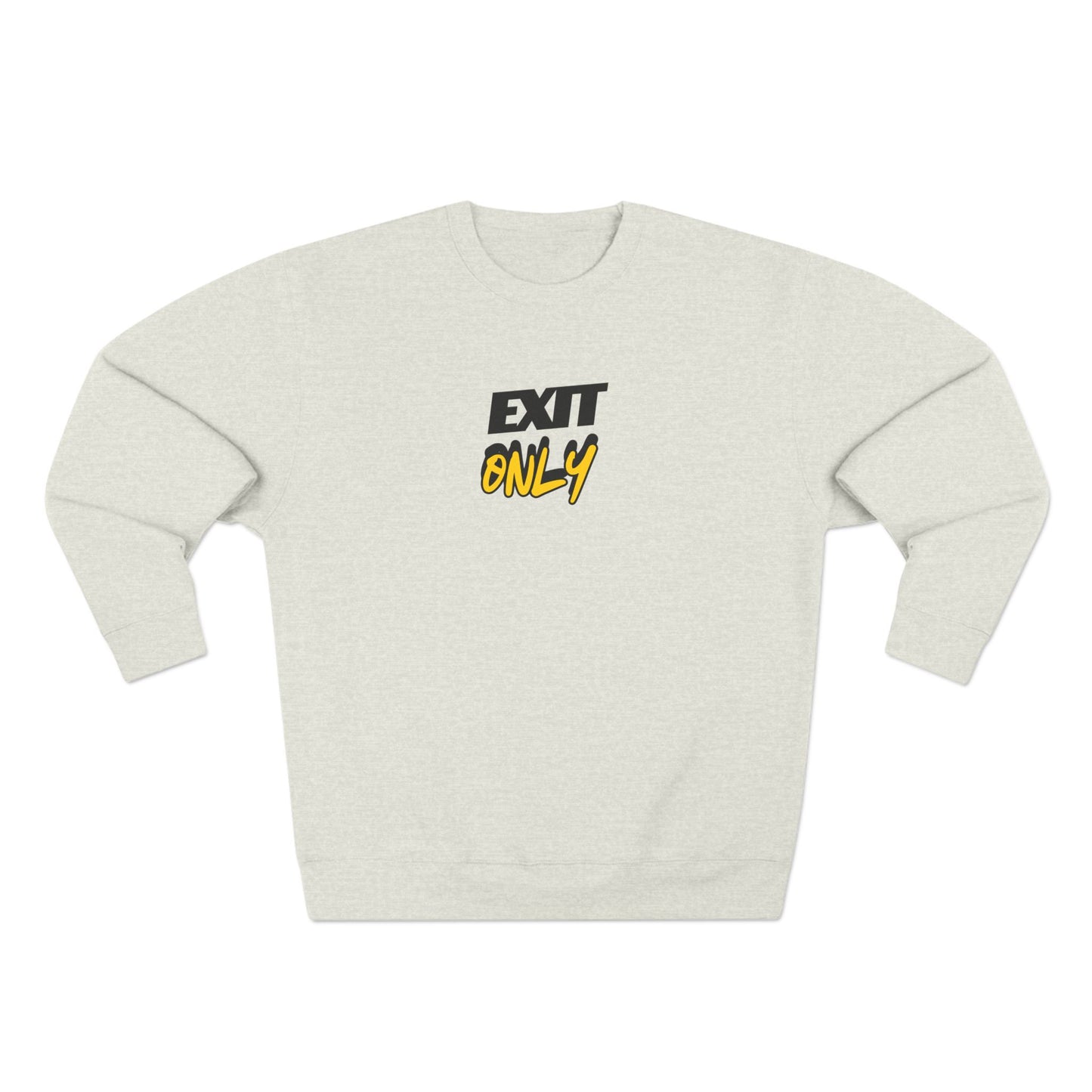 Exit Only Unisex Crewneck Sweatshirt
