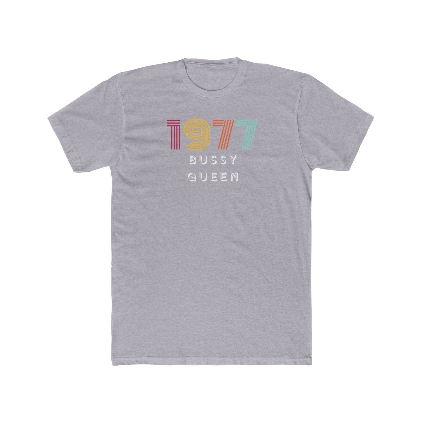 1977 Bussy Queen Unisex Cotton Crew Tee