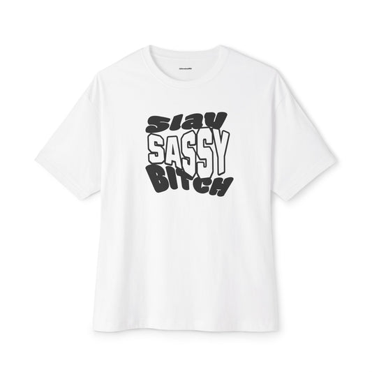 Slay Sassy Unisex Oversized Boxy Tee