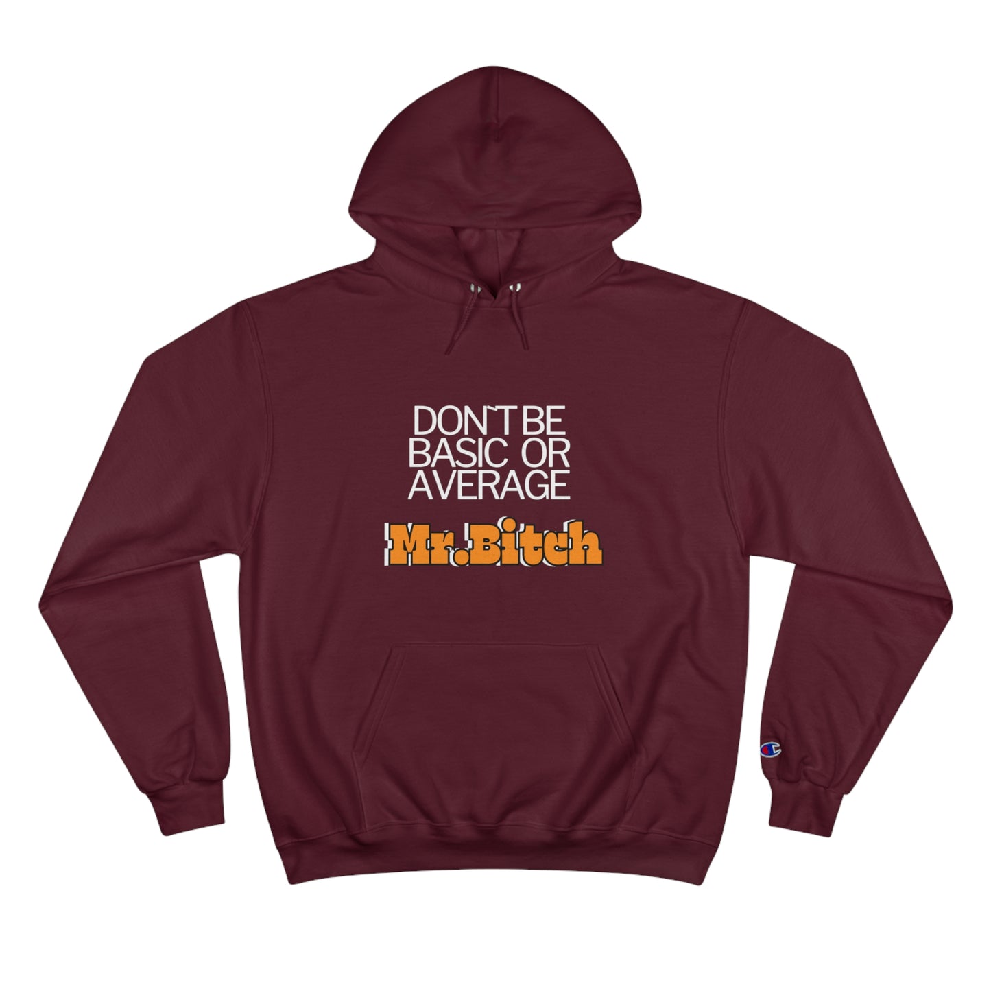 Mr.B***h #1 Champion Hoodie