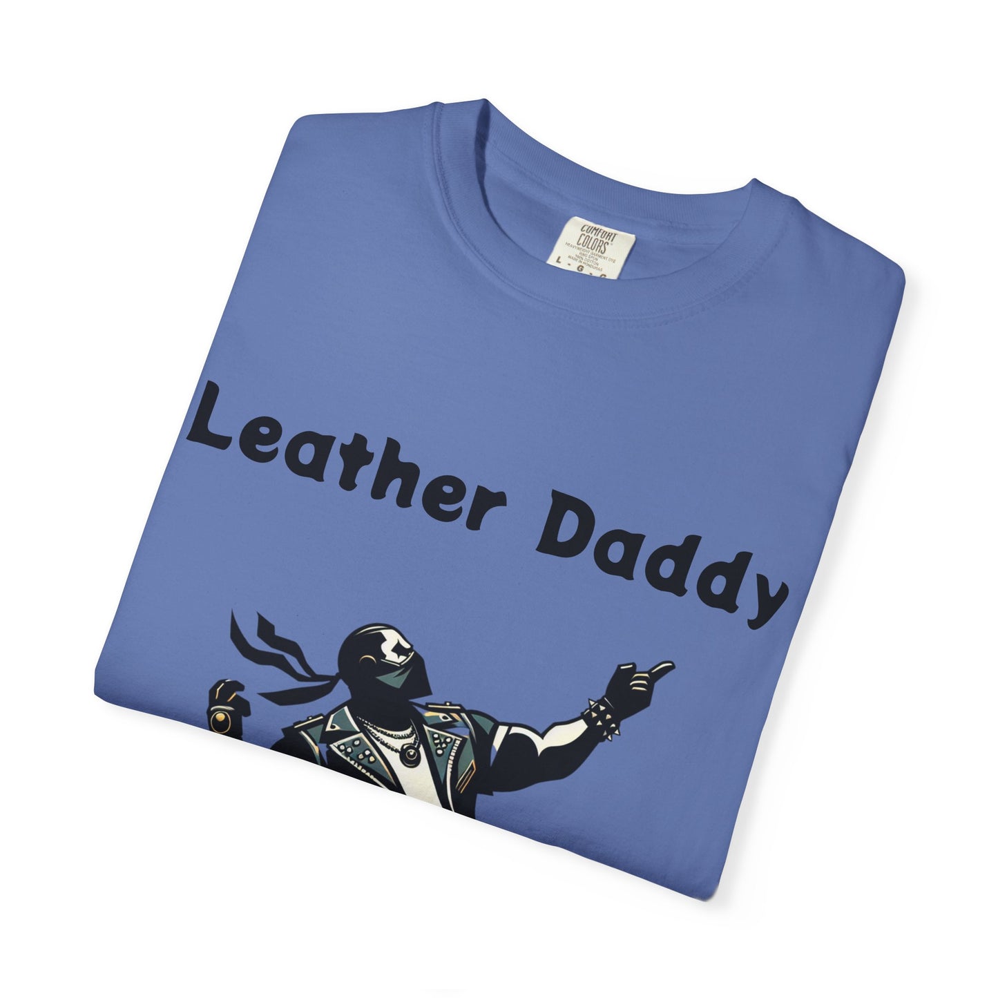 Leather Daddy Unisex Garment-Dyed T-shirt