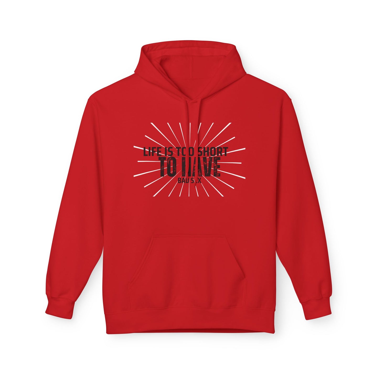 Life is too short Unisex Midweight Softstyle Fleece Hoodie