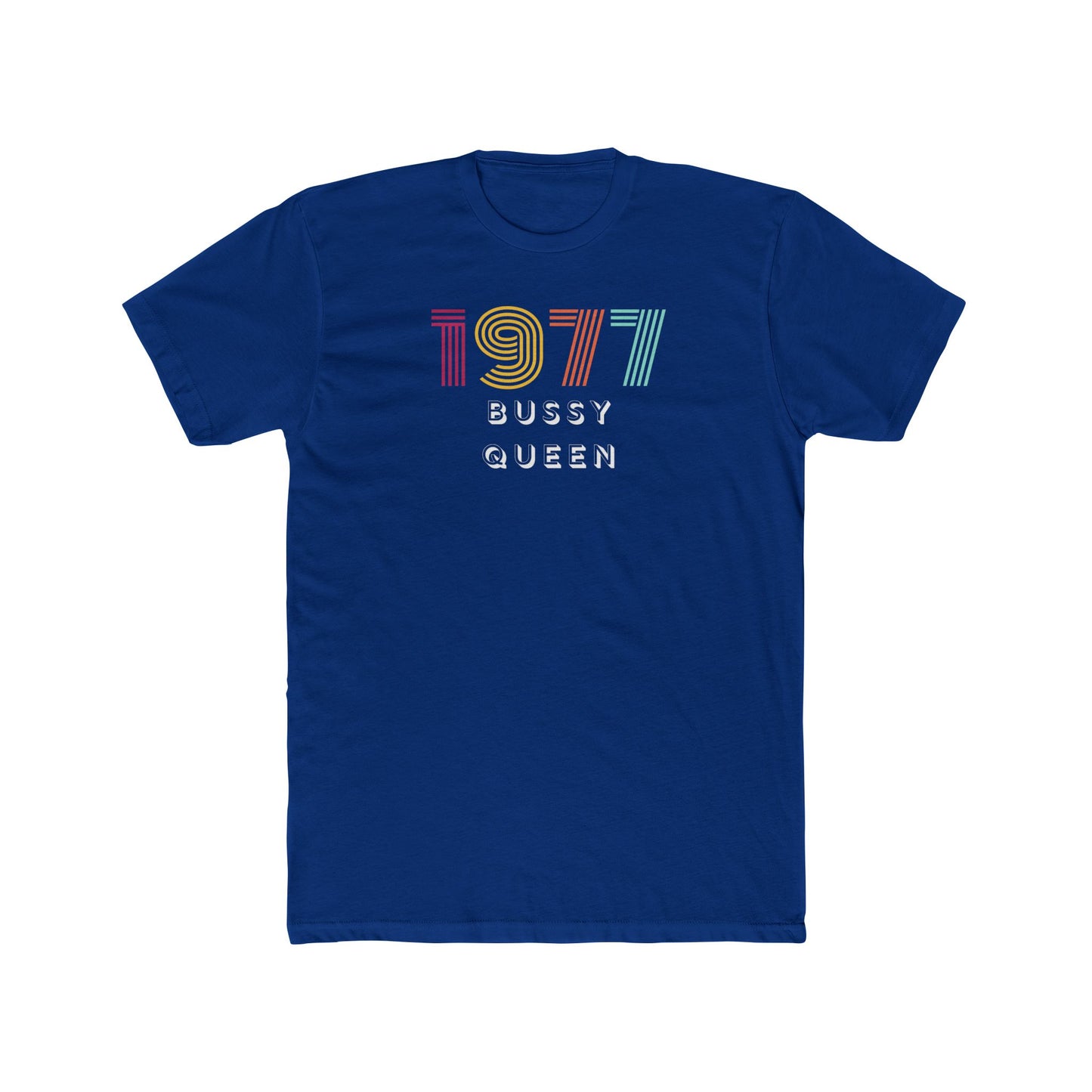 1977 Bussy Queen Unisex Cotton Crew Tee
