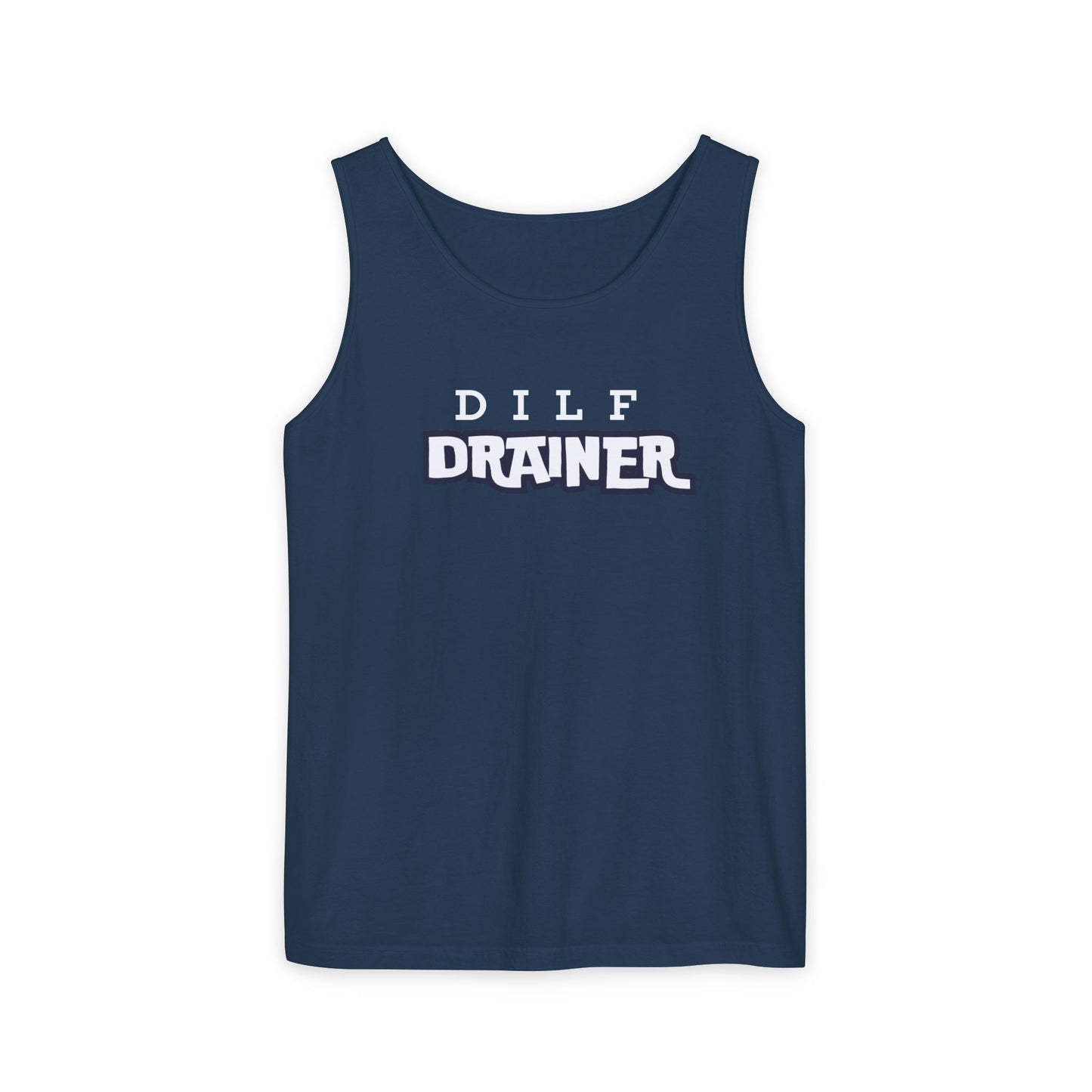 Dilf  Drainer Unisex Garment-Dyed Tank Top