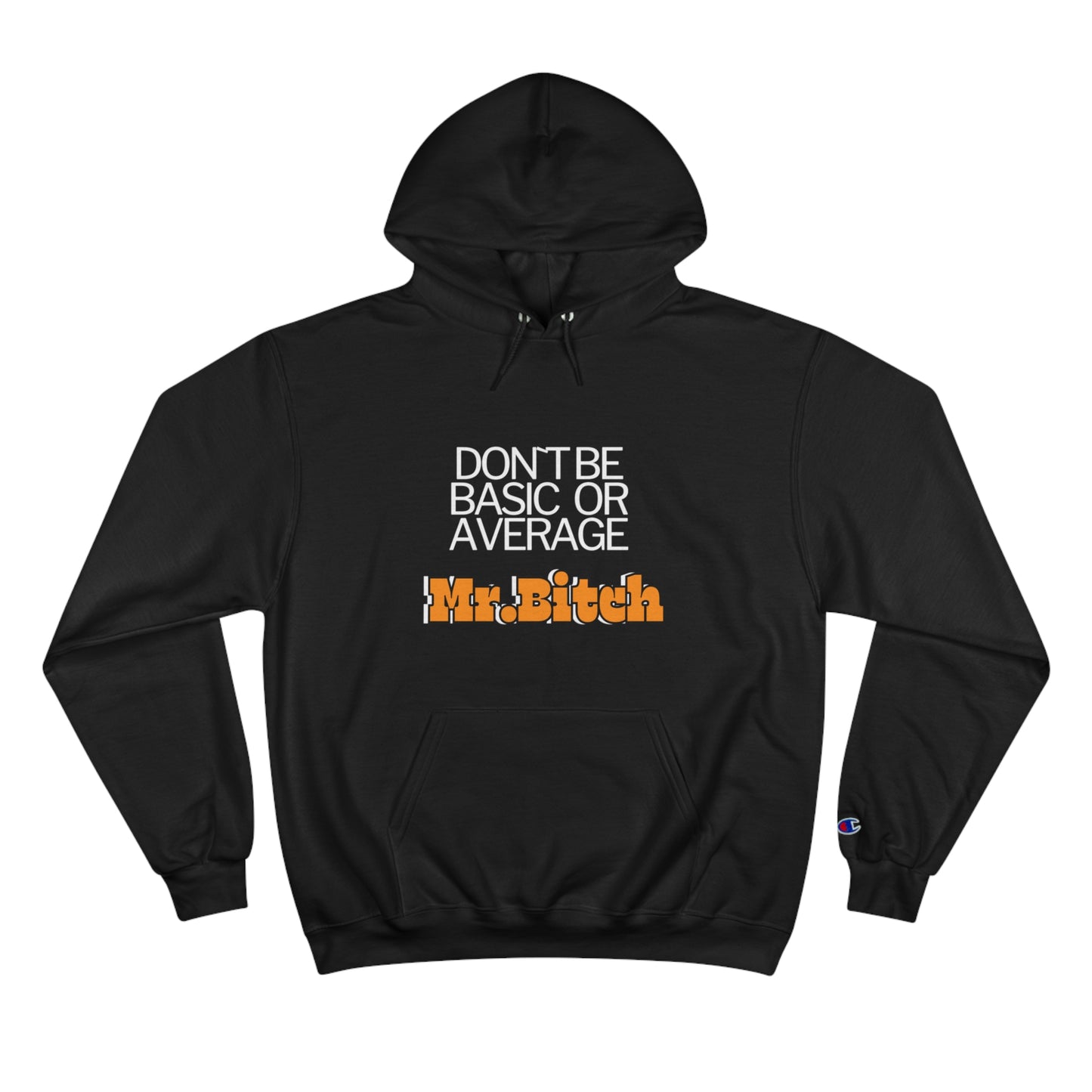 Mr.B***h #1 Champion Hoodie