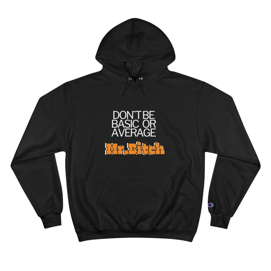 Mr.B***h #1 Champion Hoodie