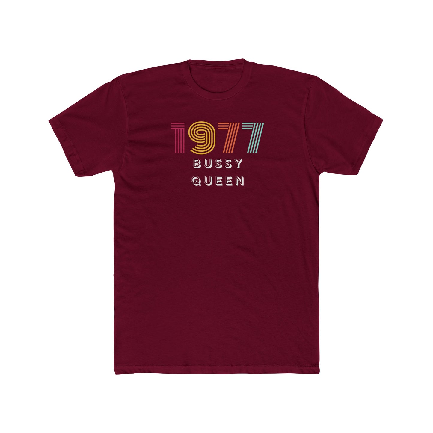 1977 Bussy Queen Unisex Cotton Crew Tee
