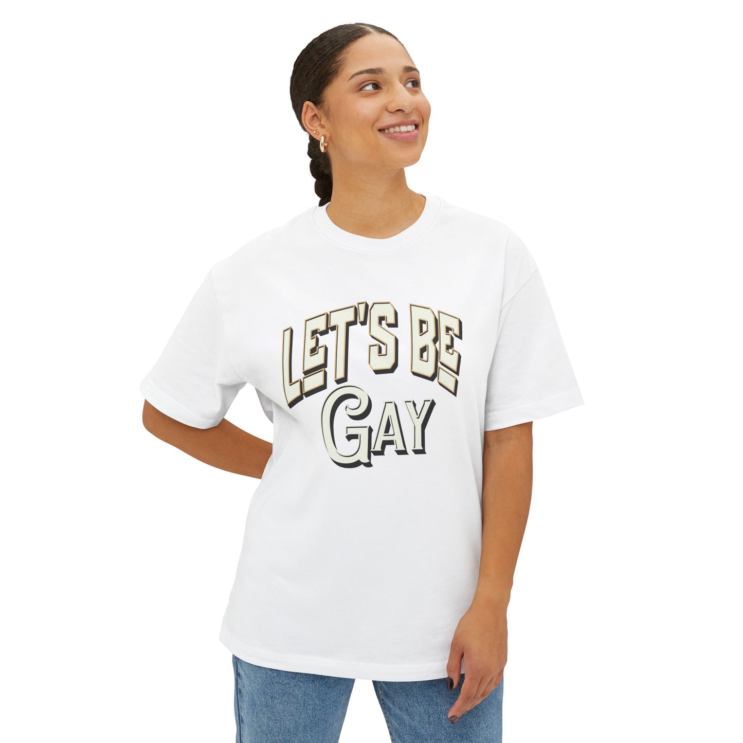 Let`s Be Gay Unisex Oversized Boxy Tee
