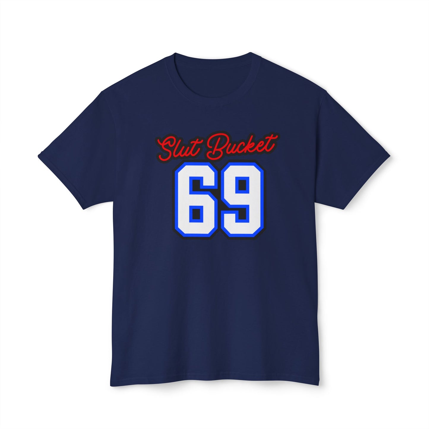 Slut Bucket 1 Unisex HD Cotton™ T-shirt
