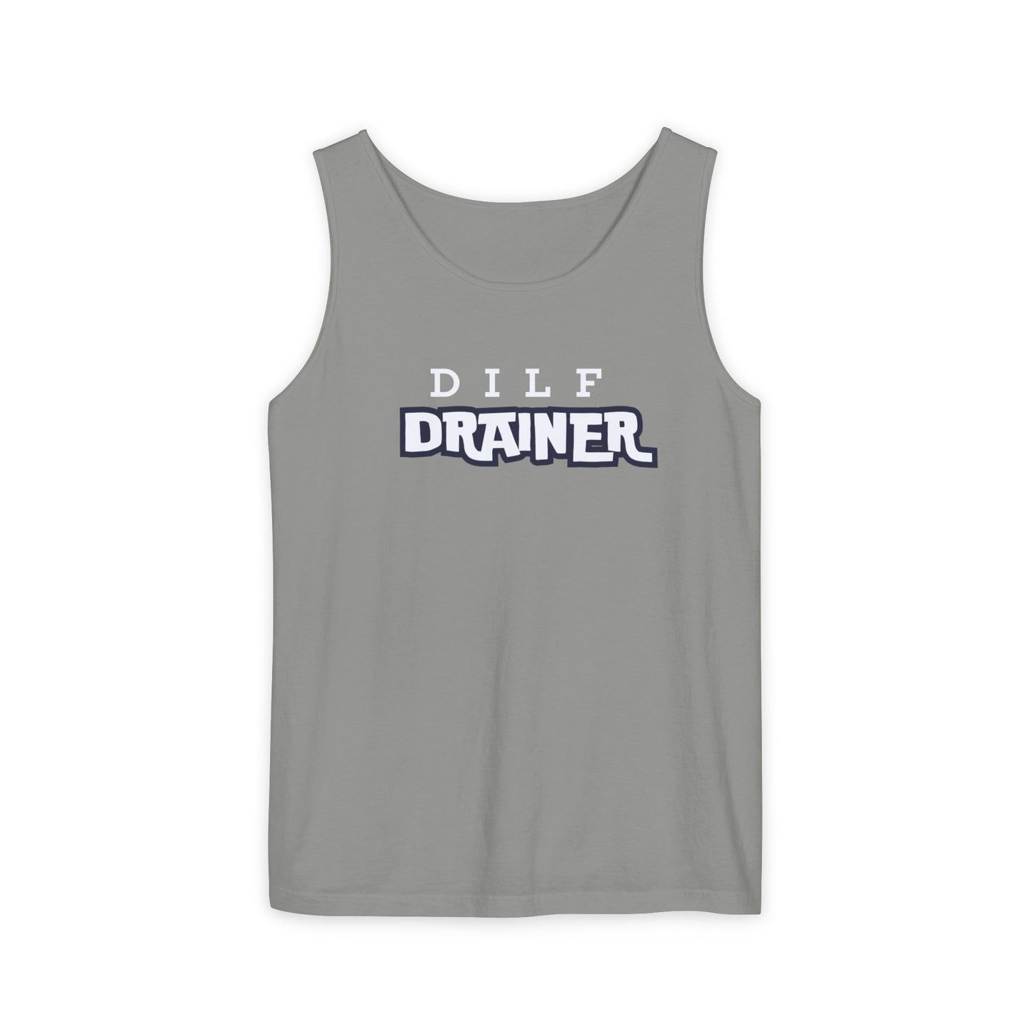 Dilf  Drainer Unisex Garment-Dyed Tank Top