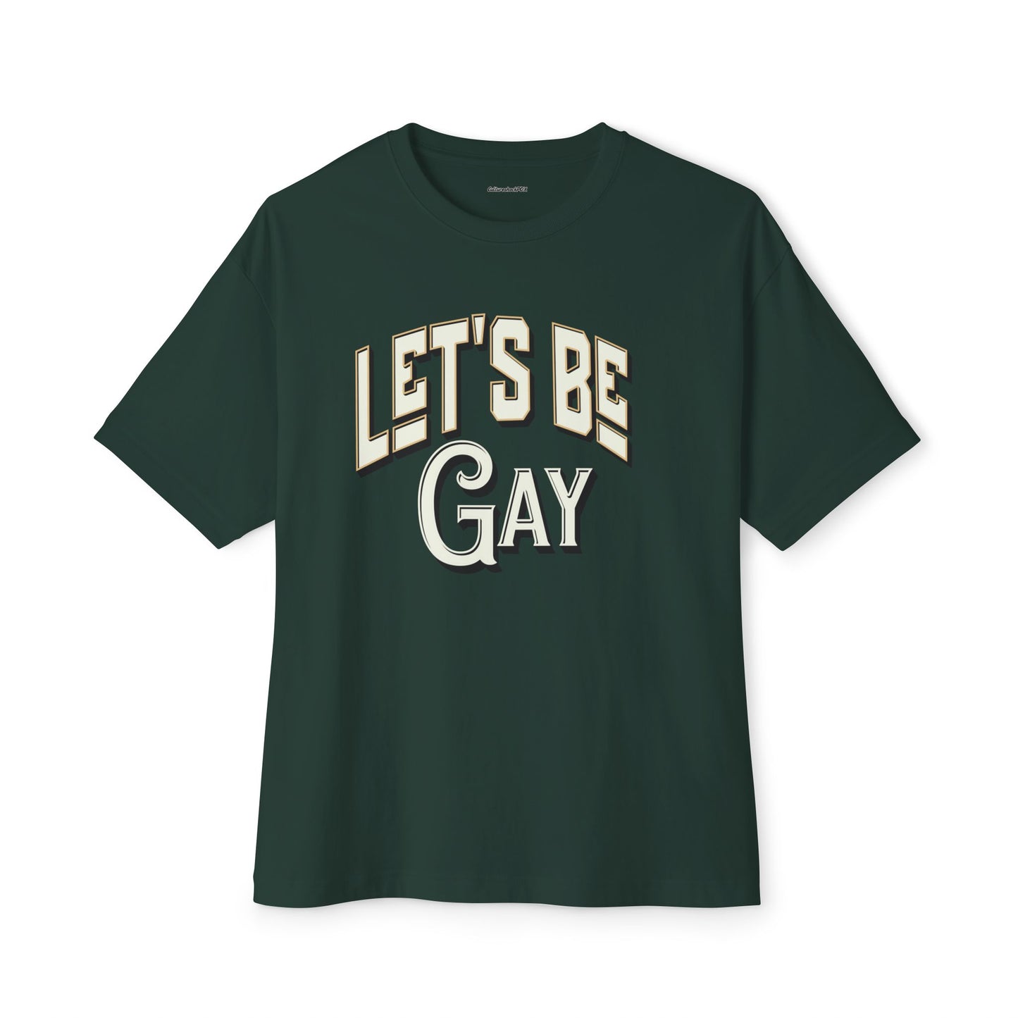 Let`s Be Gay Unisex Oversized Boxy Tee