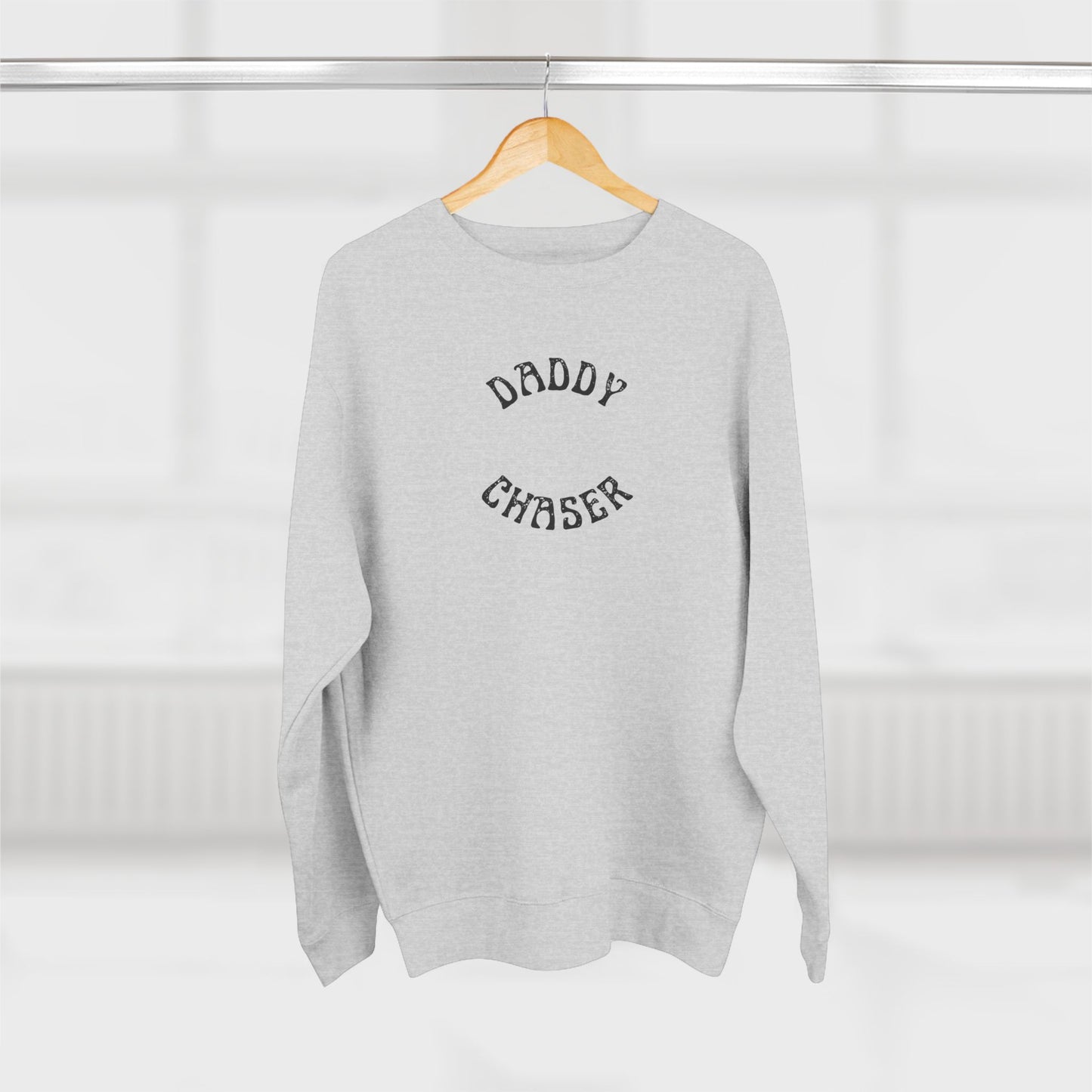 Daddy Chaser - Unisex Crewneck Sweatshirt