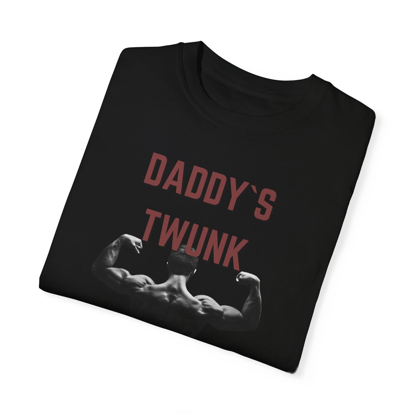 Daddy`s Twunk Unisex Garment-Dyed T-shirt