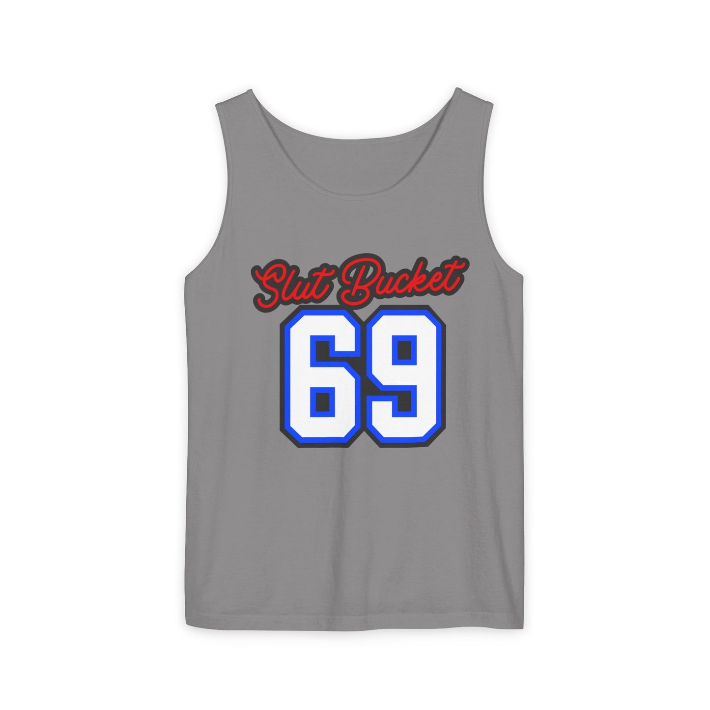 Slut Bucket 69 Unisex Garment-Dyed Tank Top