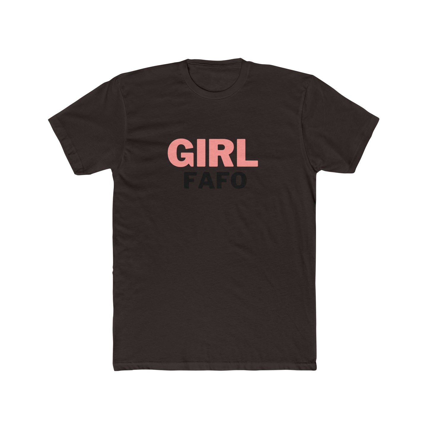 Girl FAFO Unisex Cotton Crew Tee