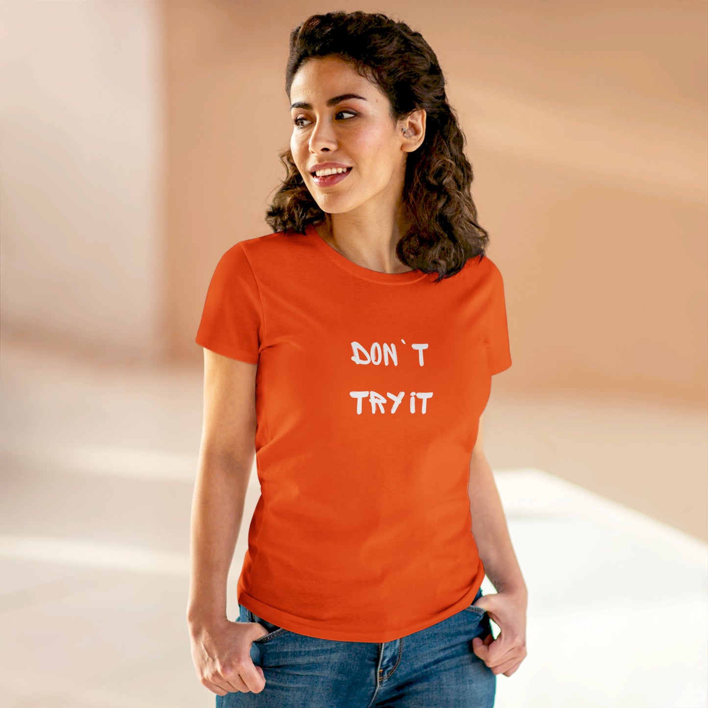 Don`t Try It Women's Midweight Cotton Tee