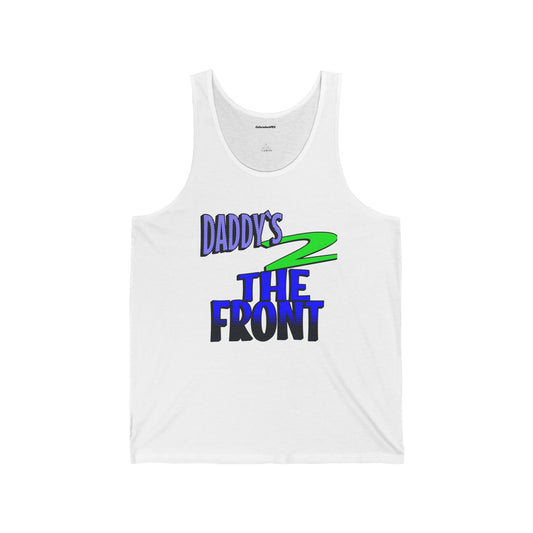 Daddy`s 2 the Front Unisex Jersey Tank