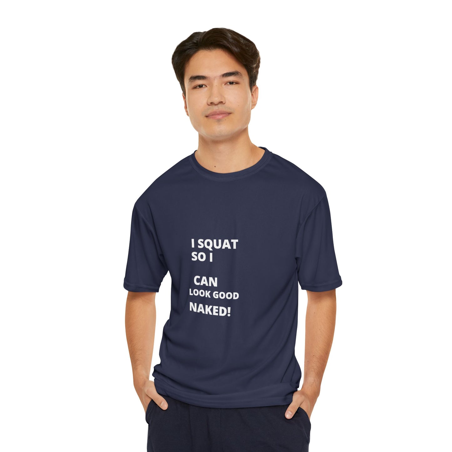 I Squat Men's Performance T-Shirt