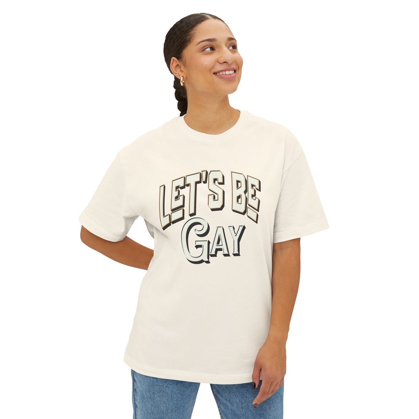 Let`s Be Gay Unisex Oversized Boxy Tee