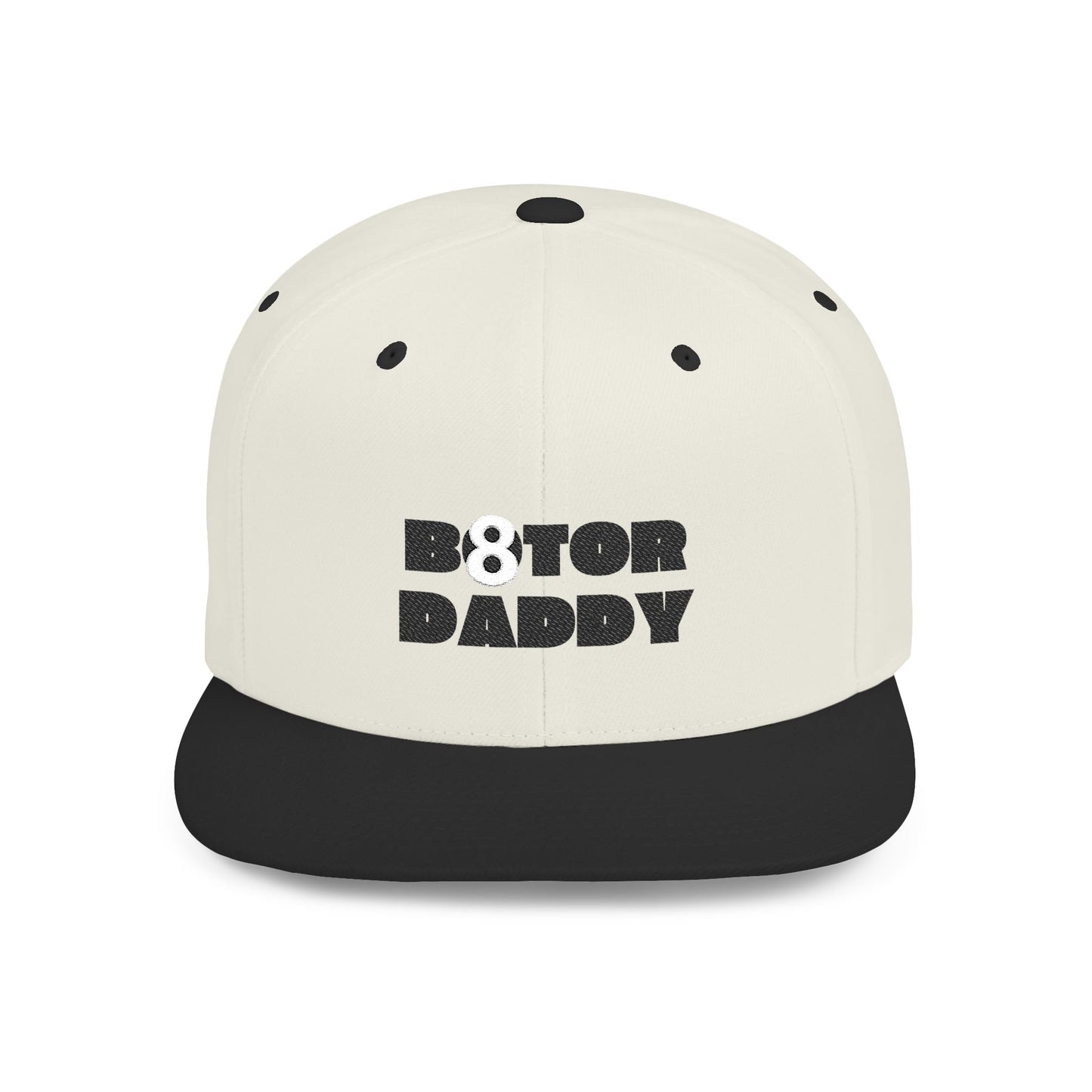 B8tor Daddy Flat Bill Snapback
