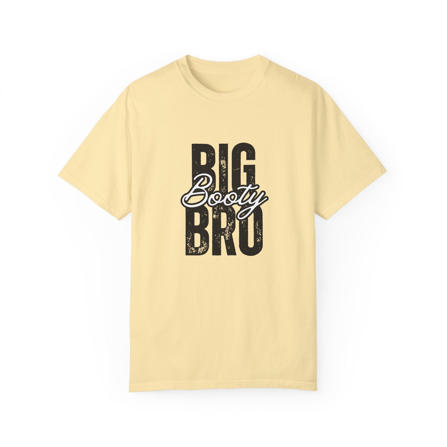 Big Booty Bro Unisex Garment-Dyed T-shirt