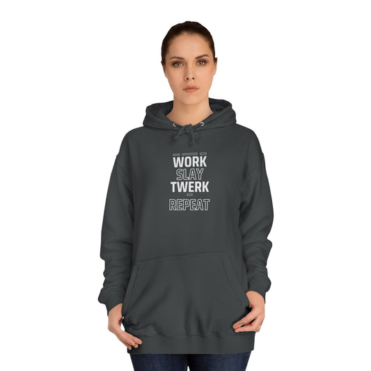 Work/Slay Unisex College Hoodie