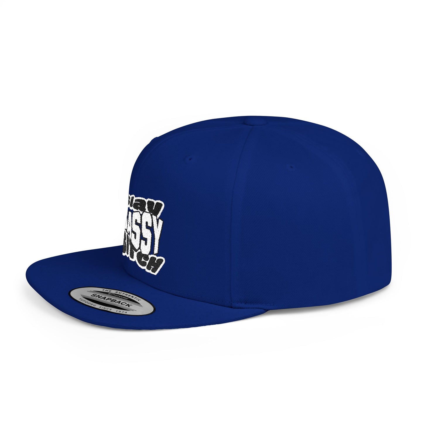 Slay Sassy Bitch Flat Bill Snapback