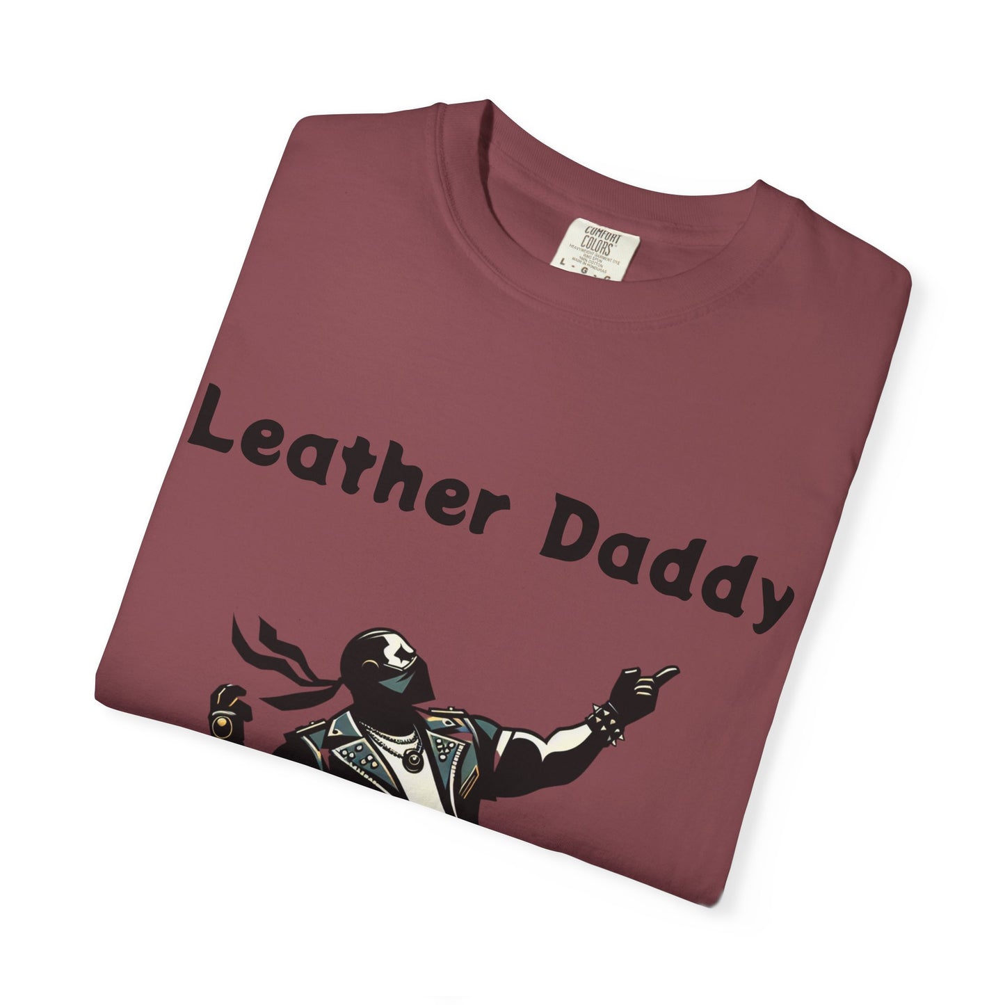 Leather Daddy Unisex Garment-Dyed T-shirt